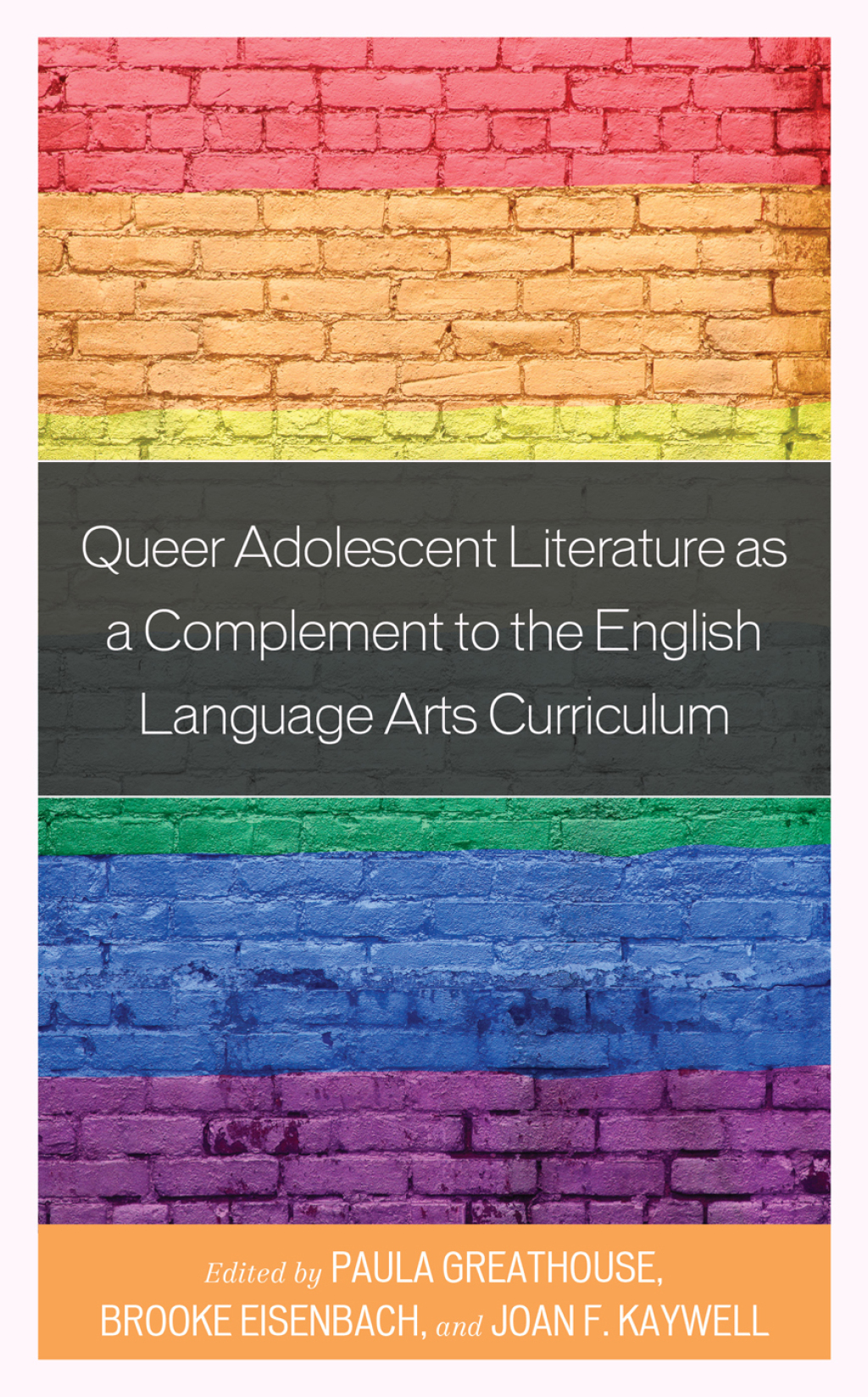 Queer Adolescent Literature as a Complement to the English Language Arts Curriculum 1st Edition â€“ PDF/EPUB Version Downloadable
