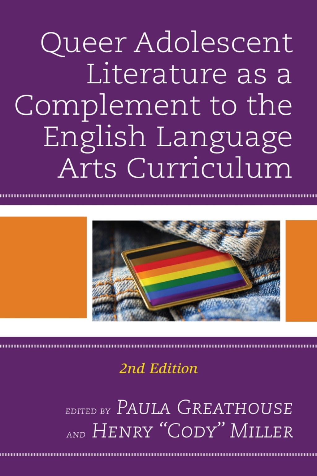 Queer Adolescent Literature as a Complement to the English Language Arts Curriculum 2nd Edition â€“ PDF/EPUB Version Downloadable
