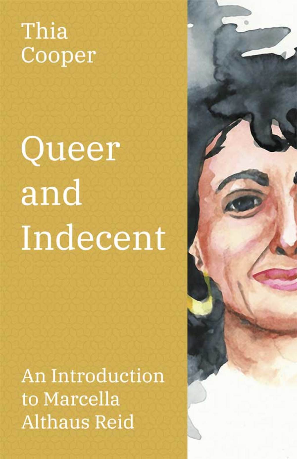 Queer and Indecent An Introduction to the Theology of Marcella Althaus Reid  â€“ PDF/EPUB Version Downloadable