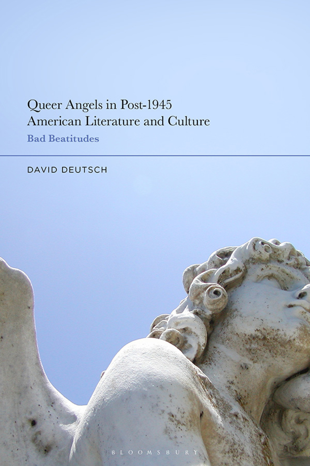 Queer Angels in Post-1945 American Literature and Culture Bad Beatitudes 1st Edition â€“ PDF/EPUB Version Downloadable