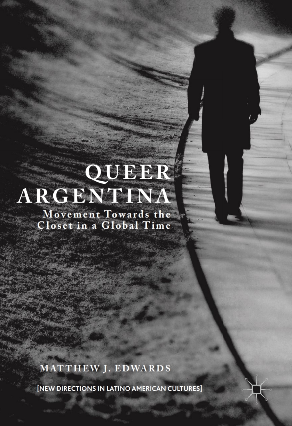 Queer Argentina Movement Towards the Closet in a Global Time  â€“ PDF/EPUB Version Downloadable