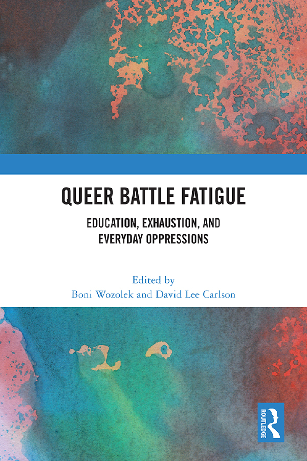 Queer Battle Fatigue Education, Exhaustion, and Everyday Oppressions 1st Edition â€“ PDF/EPUB Version Downloadable
