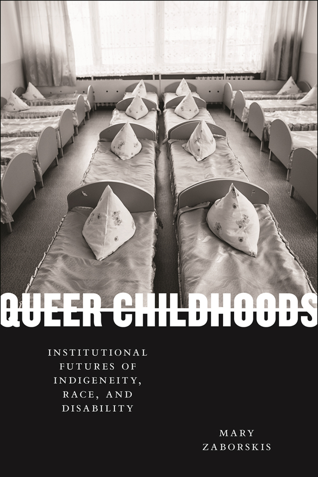 Queer Childhoods Institutional Futures of Indigeneity, Race, and Disability - (PDF/EPUB Version)