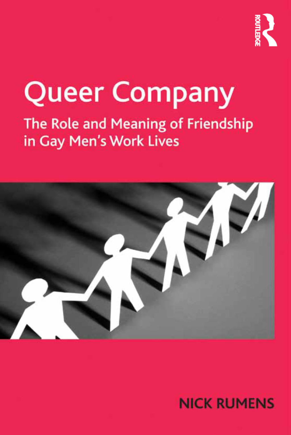 Queer Company The Role and Meaning of Friendship in Gay Men's Work Lives 1st Edition â€“ PDF/EPUB Version Downloadable