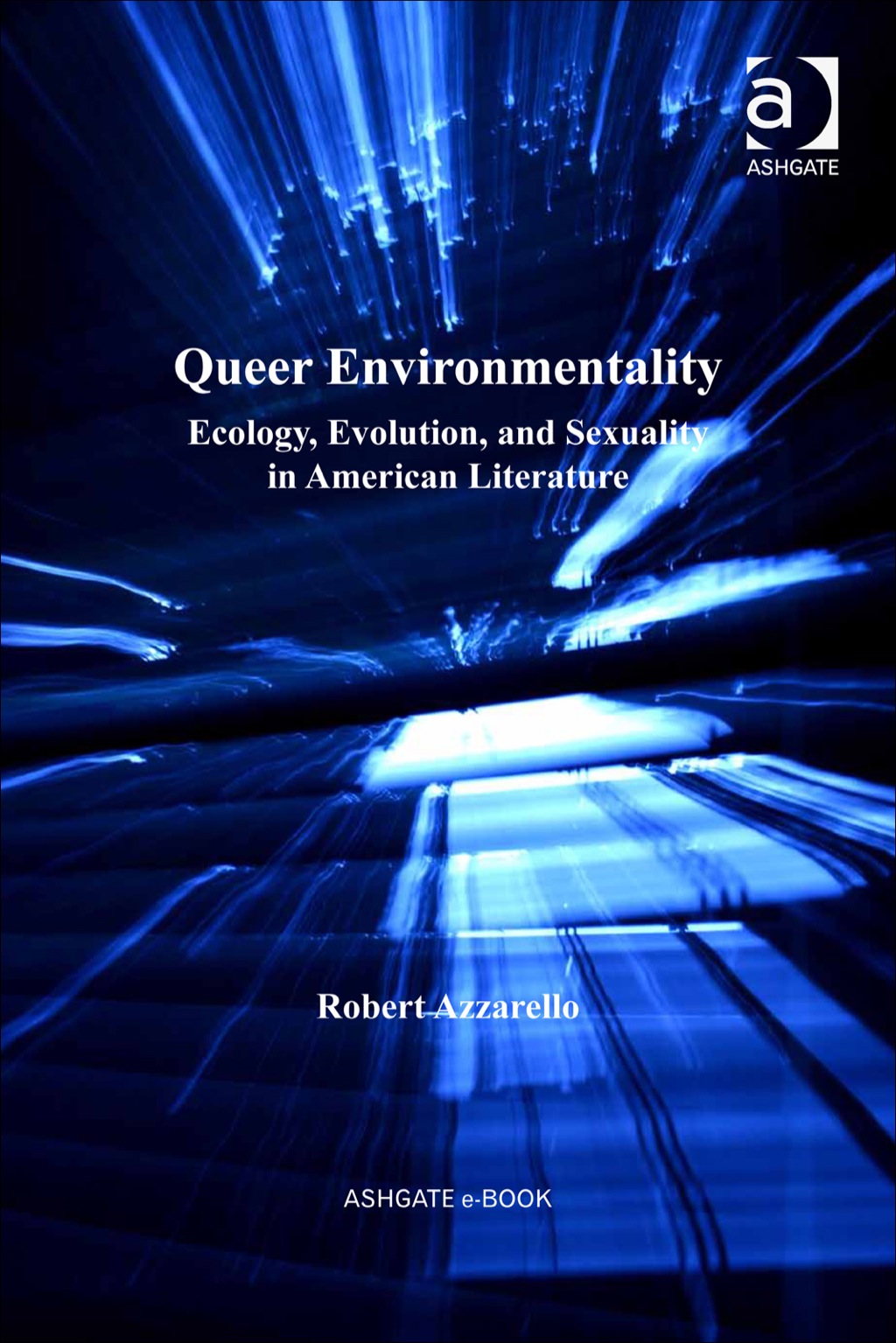 Queer Environmentality: Ecology, Evolution, and Sexuality in American Literature  â€“ PDF/EPUB Version Downloadable
