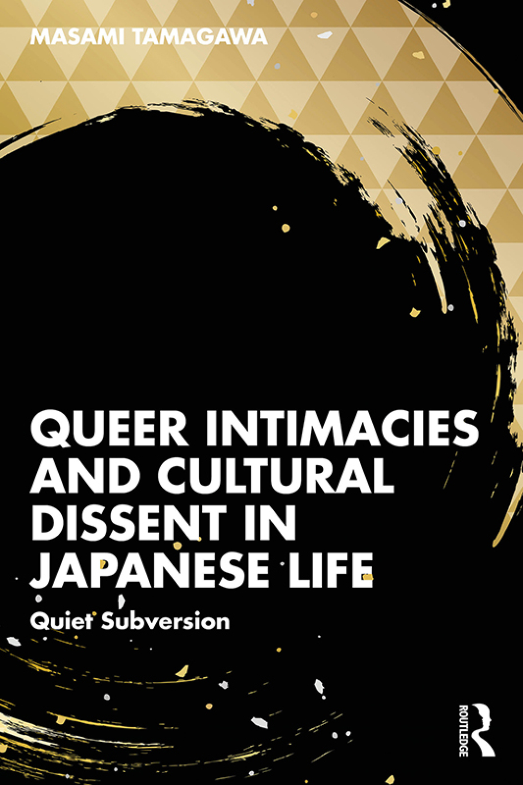 Queer Intimacies and Cultural Dissent in Japanese Life Quiet Subversion 1st Edition â€“ PDF/EPUB Version Downloadable