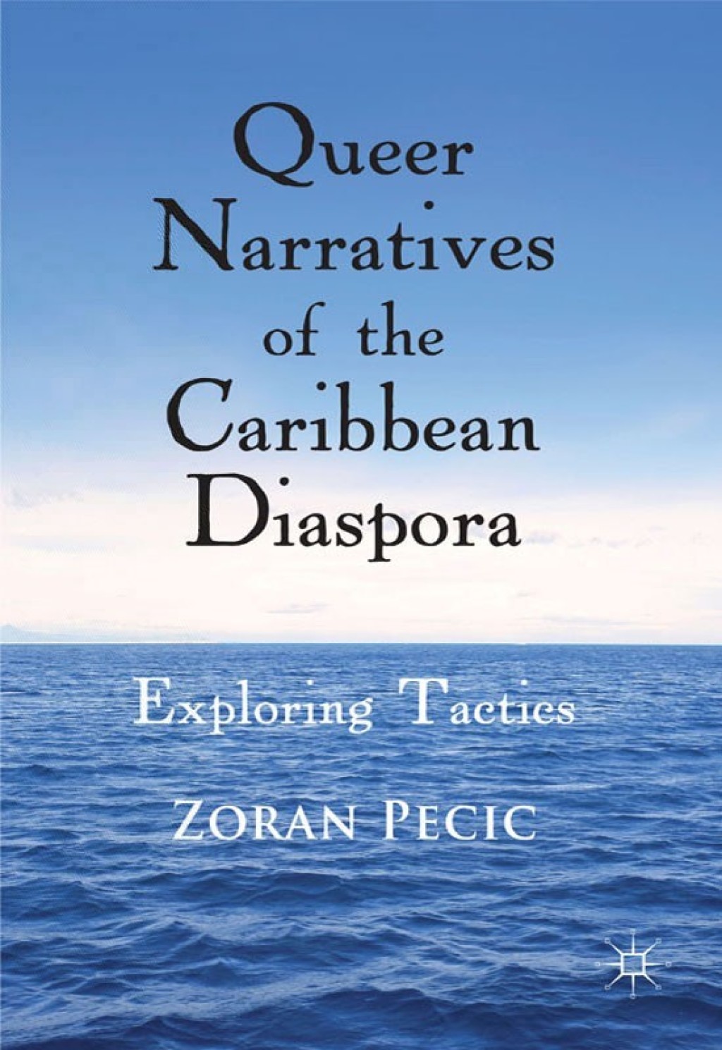 Queer Narratives of the Caribbean Diaspora Exploring Tactics  â€“ PDF/EPUB Version Downloadable