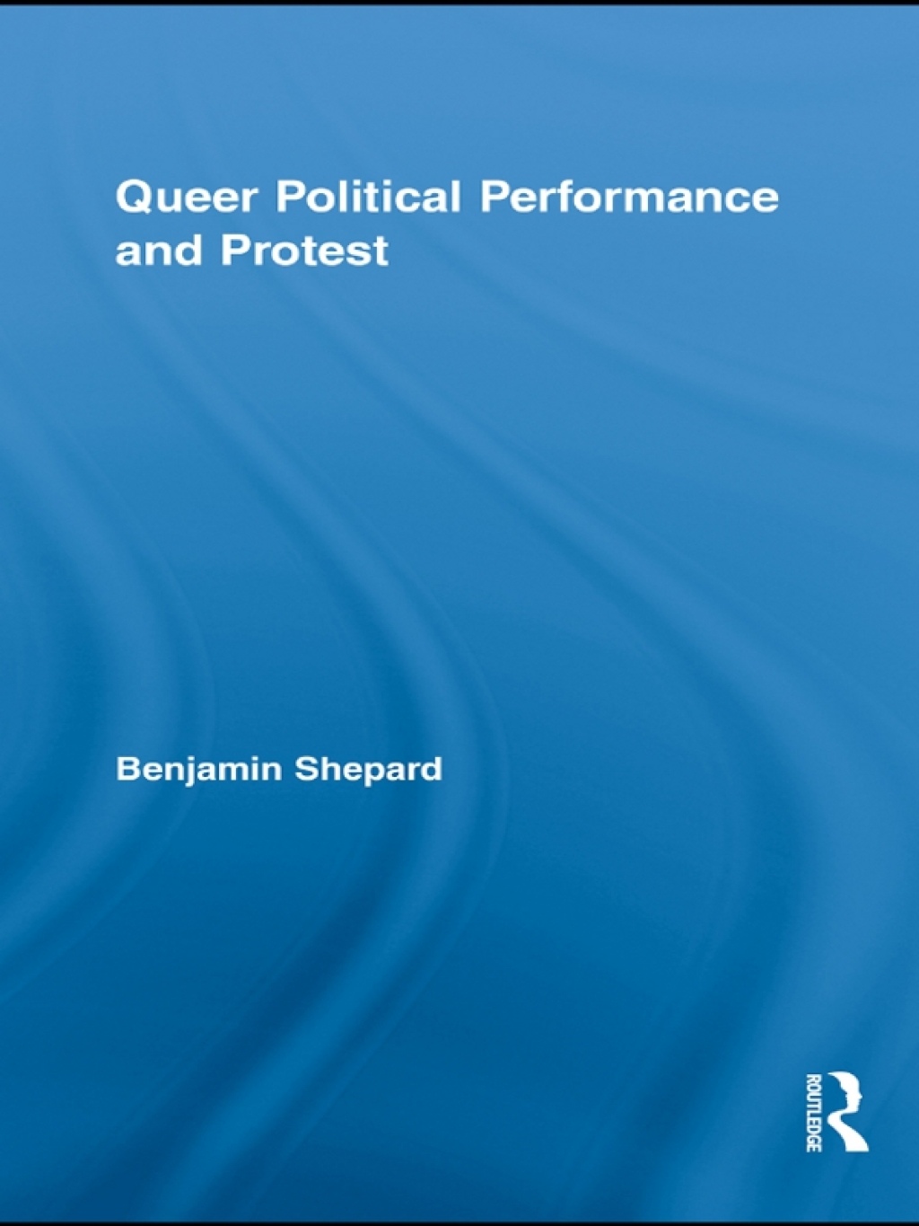 Queer Political Performance and Protest 1st Edition â€“ PDF/EPUB Version Downloadable