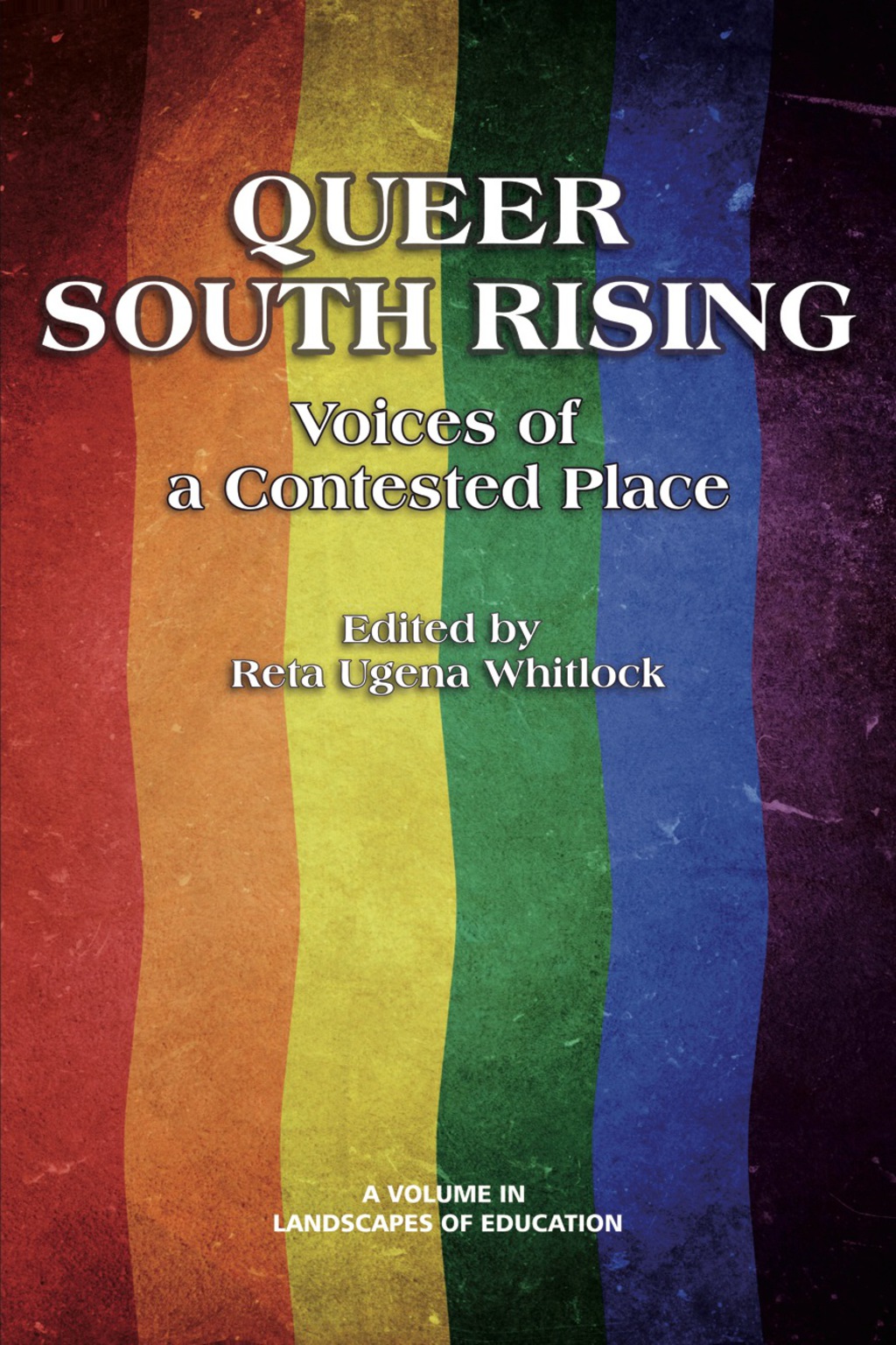 Queer South Rising: Voices of a Contested Place  â€“ PDF/EPUB Version Downloadable