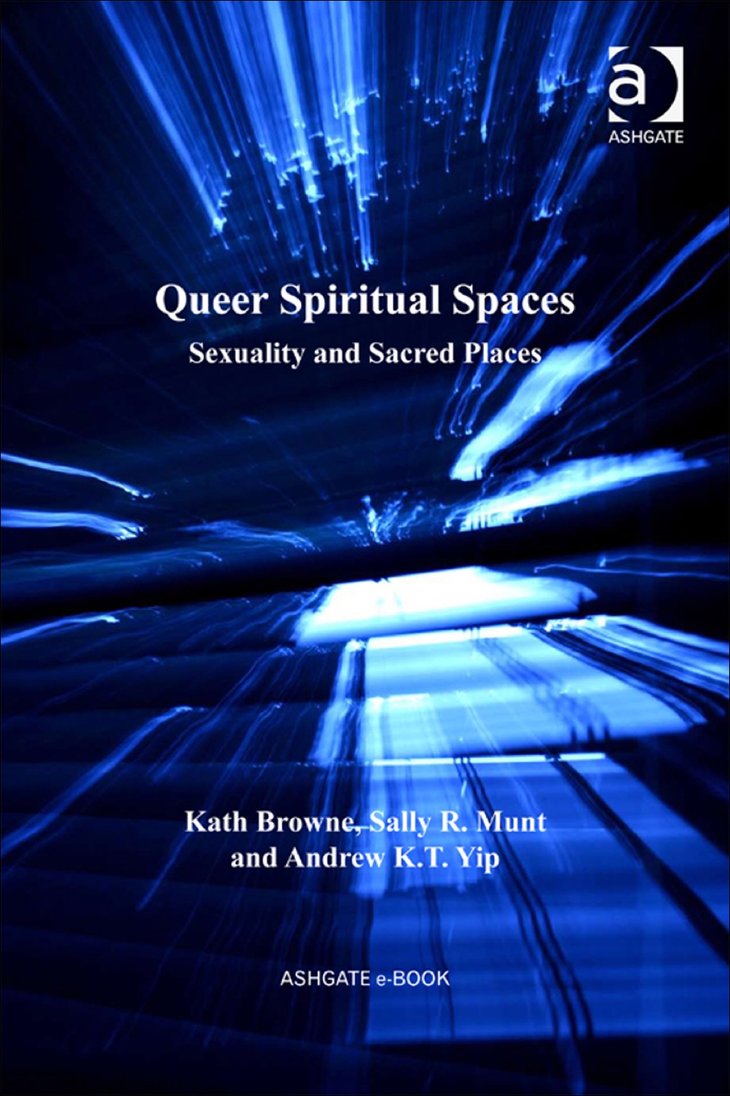 Queer Spiritual Spaces: Sexuality and Sacred Places  â€“ PDF/EPUB Version Downloadable