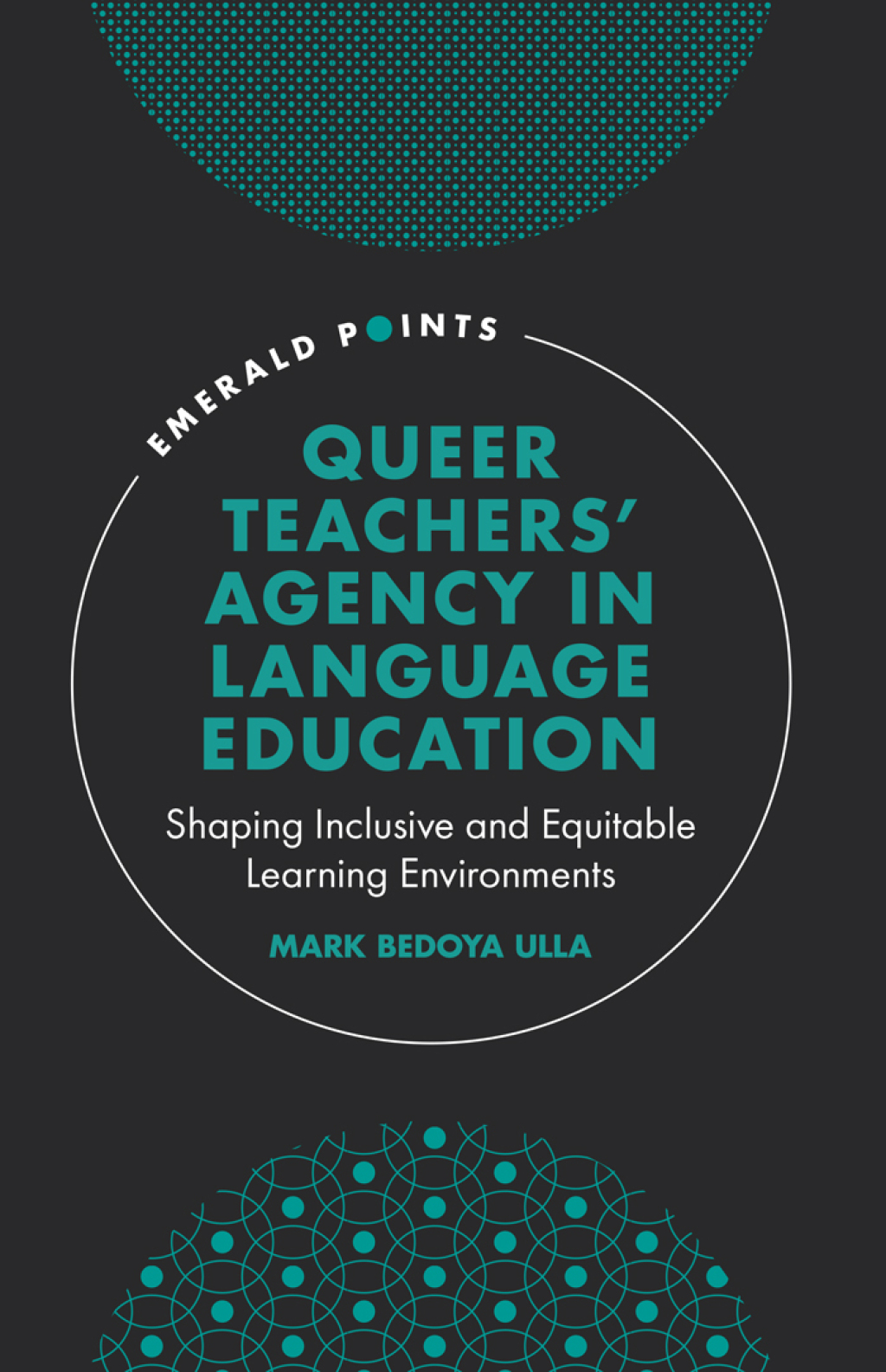 Queer Teachers' Agency in Language Education Shaping Inclusive and Equitable Learning Environments  â€“ PDF/EPUB Version Downloadable