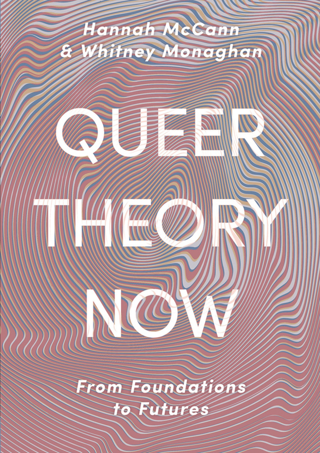 Queer Theory Now From Foundations to Futures 1st Edition â€“ PDF/EPUB Version Downloadable