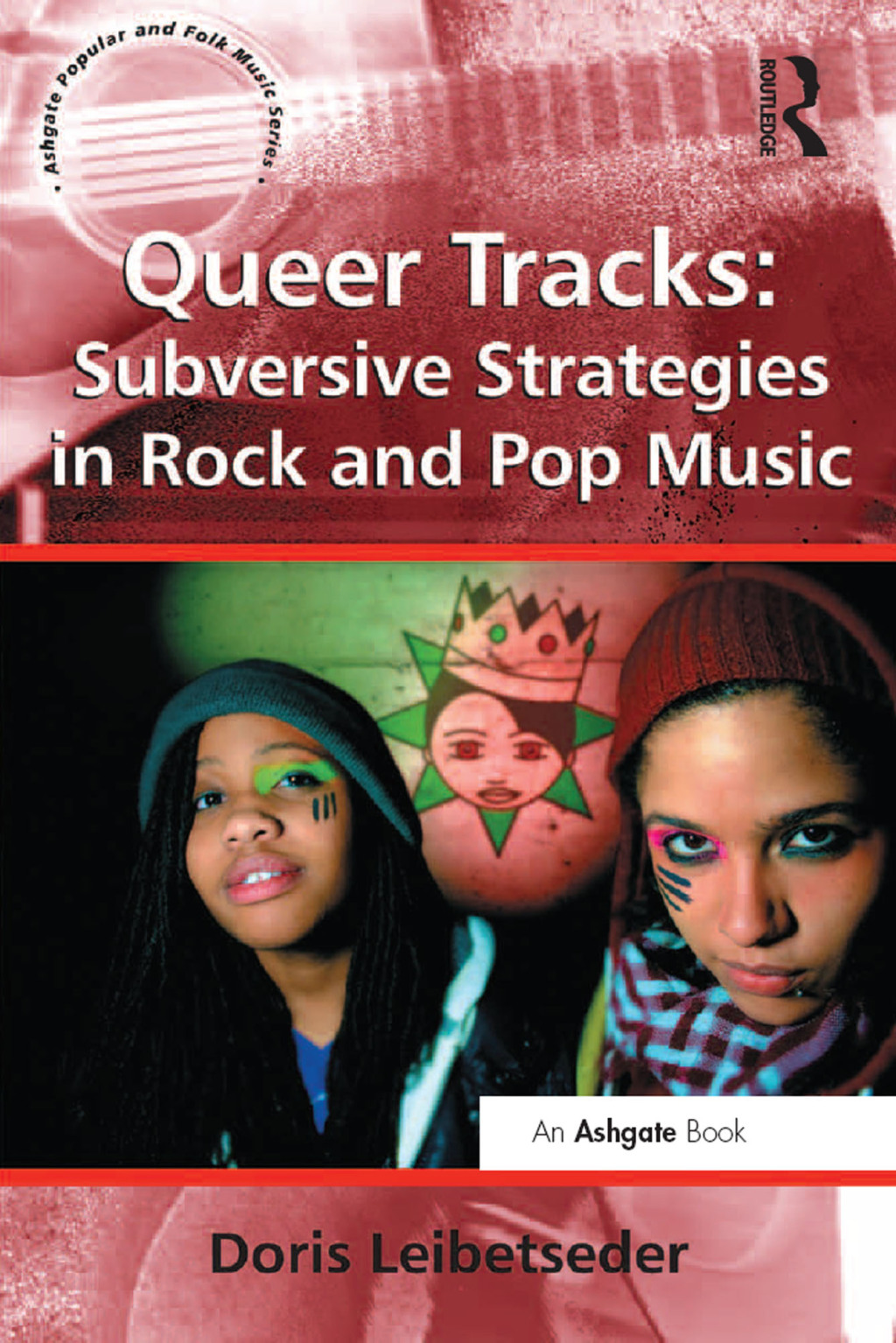 Queer Tracks: Subversive Strategies in Rock and Pop Music 1st Edition â€“ PDF/EPUB Version Downloadable