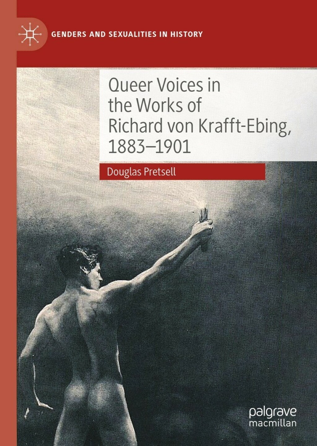 Queer Voices in the Works of Richard von Krafft-Ebing, 1883â€“1901  â€“ PDF/EPUB Version Downloadable