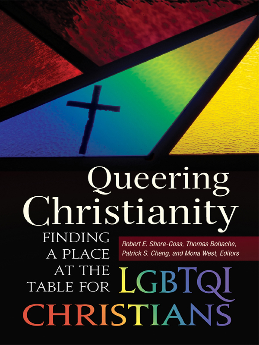 Queering Christianity Finding a Place at the Table for LGBTQI Christians 1st Edition â€“ PDF/EPUB Version Downloadable