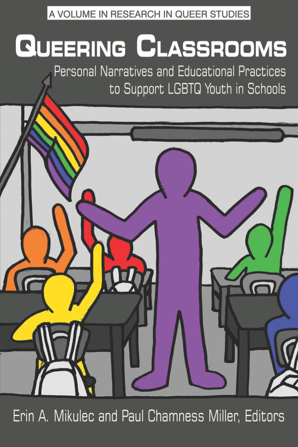 Queering Classrooms: Personal Narratives and Educational Practices to Support LGBTQ Youth in Schools  â€“ PDF/EPUB Version Downloadable