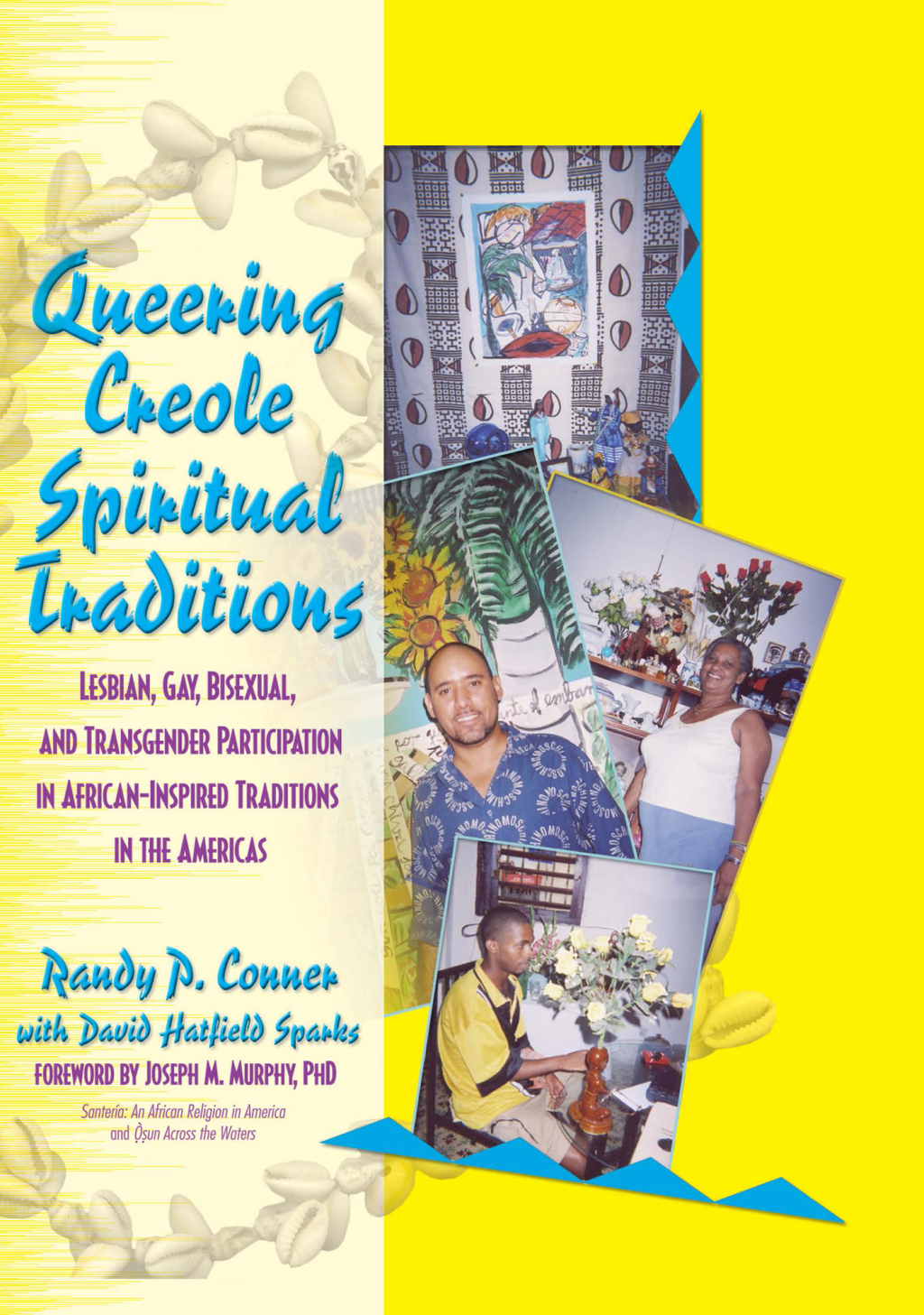 Queering Creole Spiritual Traditions Lesbian, Gay, Bisexual, and Transgender Participation in African-Inspired Traditions in the Americas 1st Edition â€“ PDF/EPUB Version Downloadable