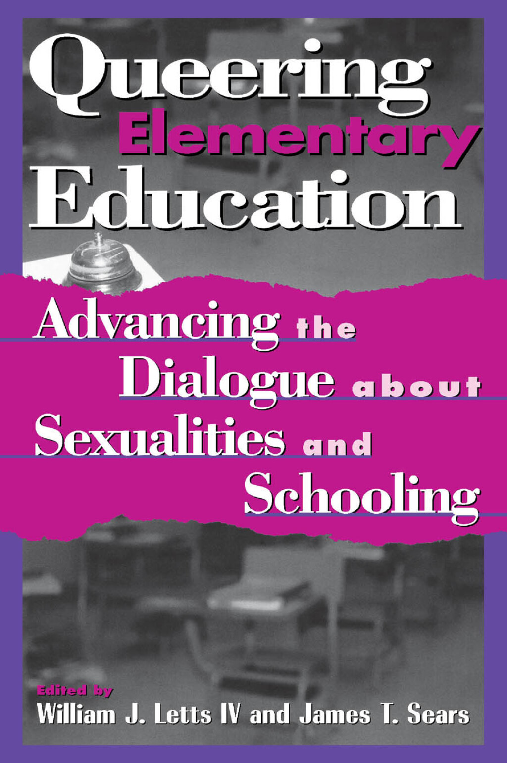 Queering Elementary Education Advancing the Dialogue about Sexualities and Schooling 1st Edition â€“ PDF/EPUB Version Downloadable