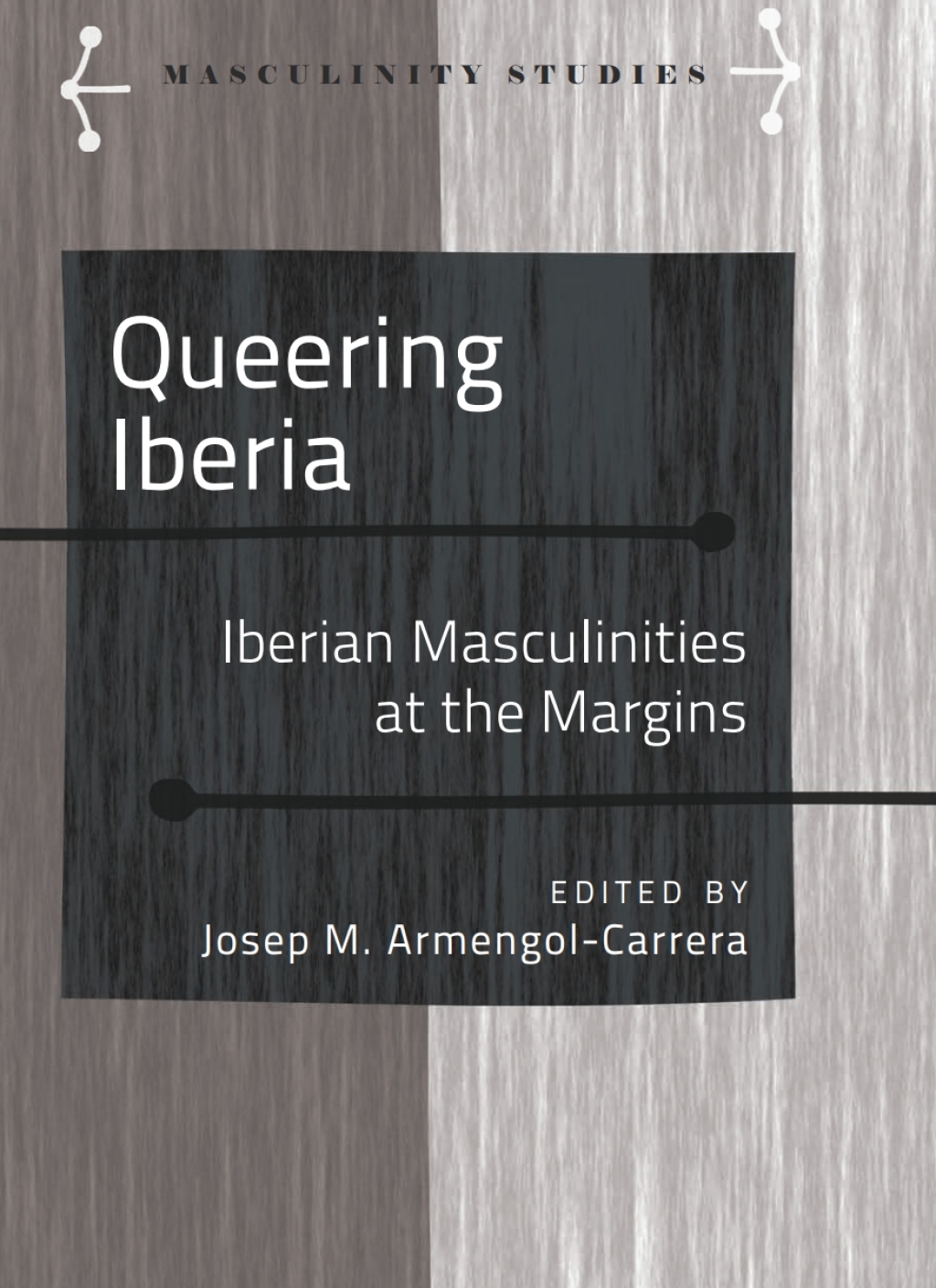Queering Iberia Iberian Masculinities at the Margins 1st Edition â€“ PDF/EPUB Version Downloadable