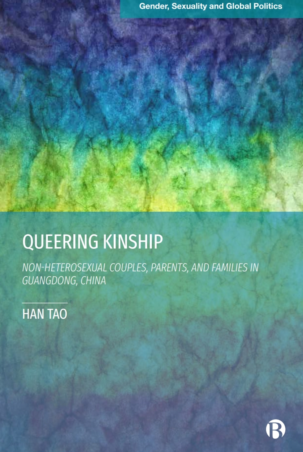 Queering Kinship Non-heterosexual Couples, Parents, and Families in Guangdong, China 1st Edition â€“ PDF/EPUB Version Downloadable