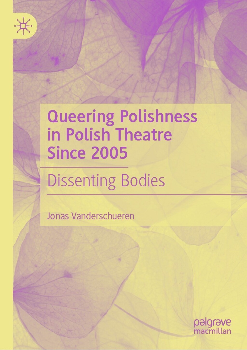 Queering Polishness in Polish Theatre Since 2005 Dissenting Bodies  â€“ PDF/EPUB Version Downloadable