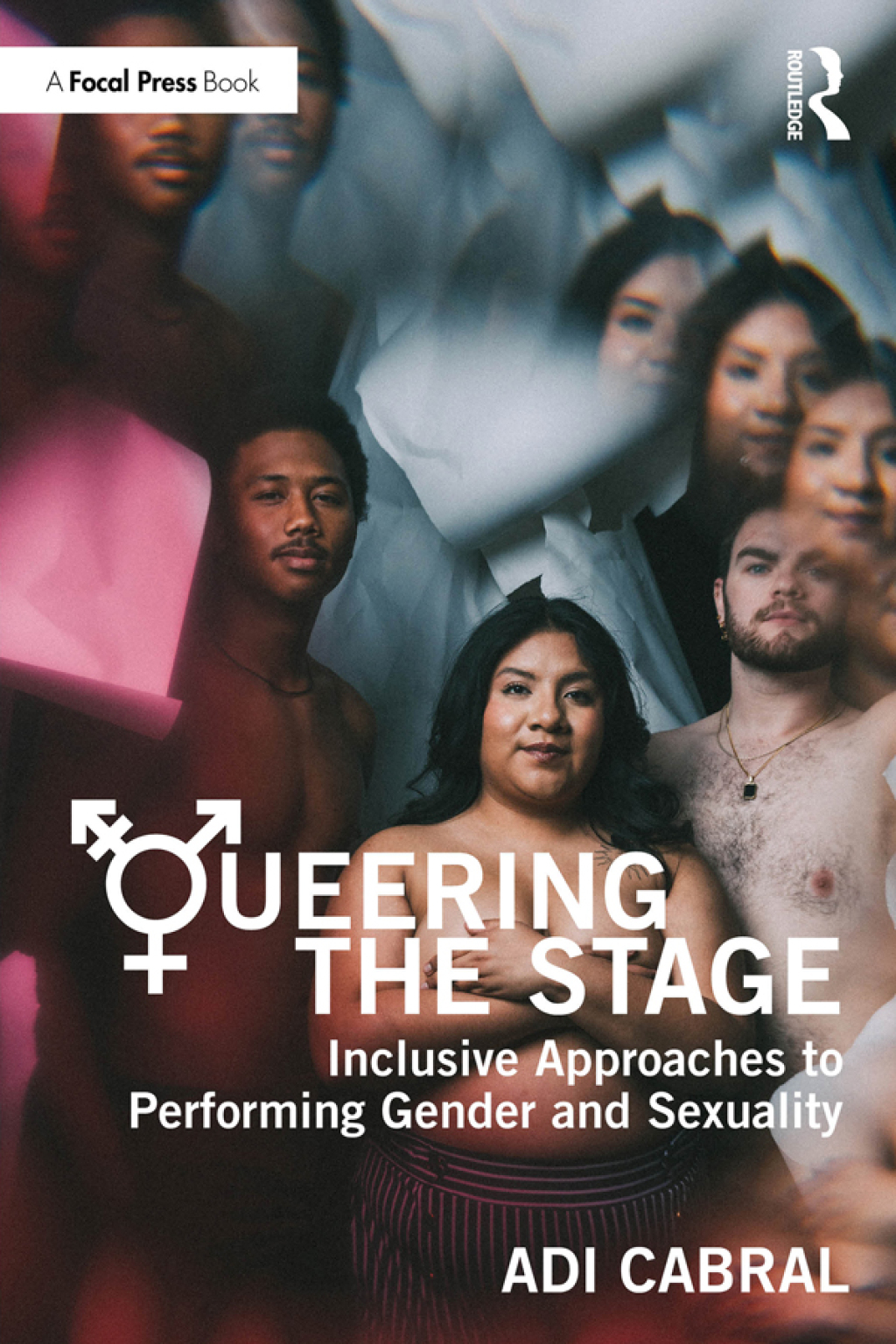 Queering the Stage Inclusive Approaches to Performing Gender and Sexuality 1st Edition â€“ PDF/EPUB Version Downloadable
