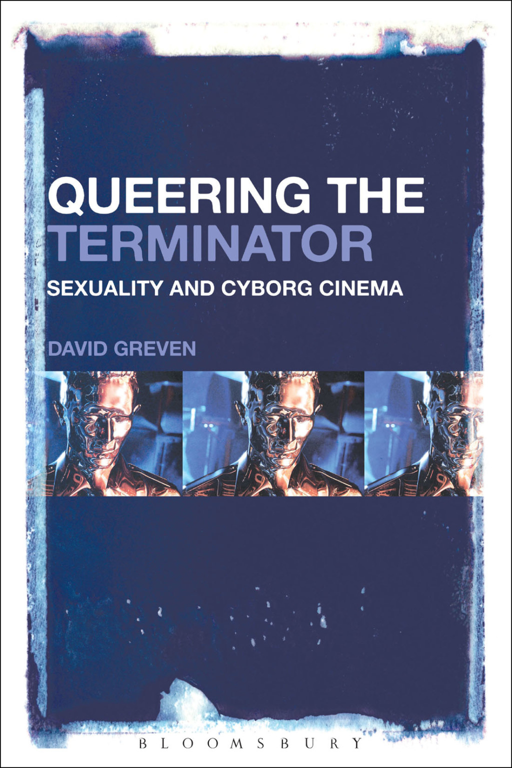 Queering The Terminator Sexuality and Cyborg Cinema 1st Edition â€“ PDF/EPUB Version Downloadable