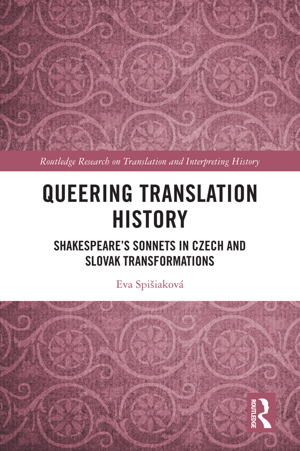 Queering Translation History Shakespeareâ€™s Sonnets in Czech and Slovak Transformations 1st Edition â€“ PDF/EPUB Version Downloadable