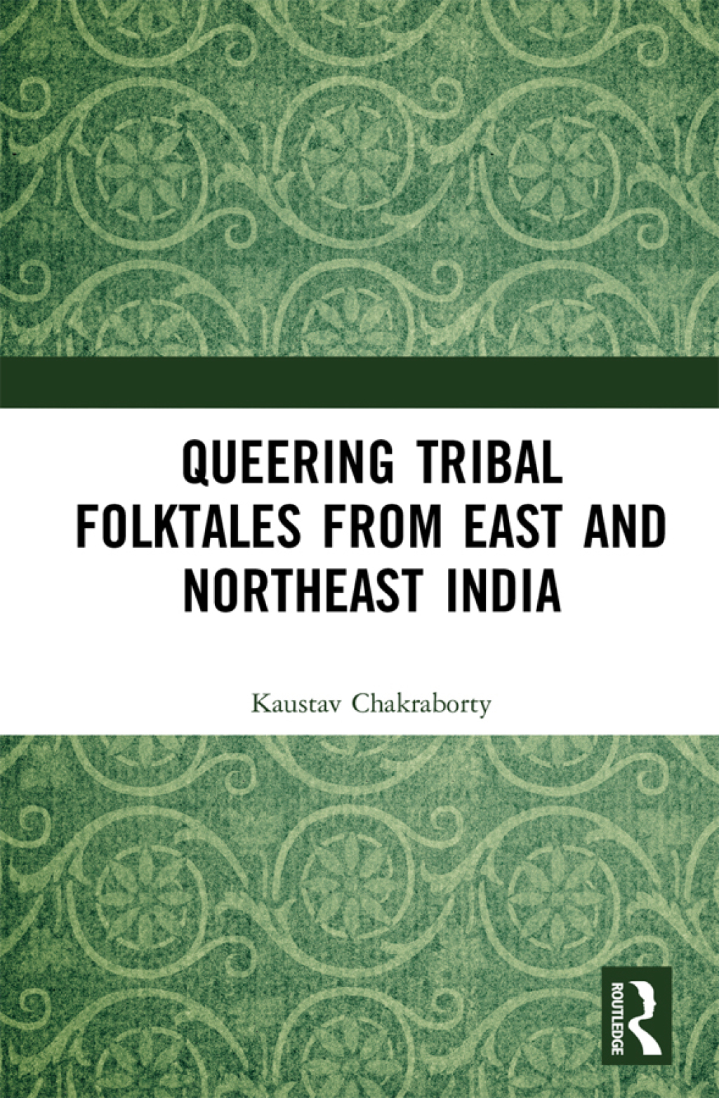 Queering Tribal Folktales from East and Northeast India 1st Edition â€“ PDF/EPUB Version Downloadable