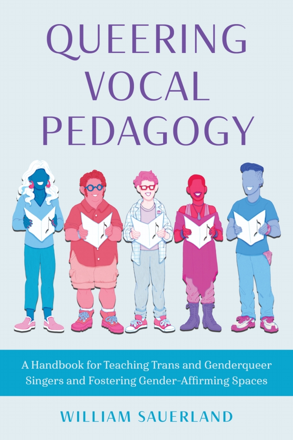 Queering Vocal Pedagogy A Handbook for Teaching Trans and Genderqueer Singers and Fostering Gender-Affirming Spaces 1st Edition â€“ PDF/EPUB Version Downloadable