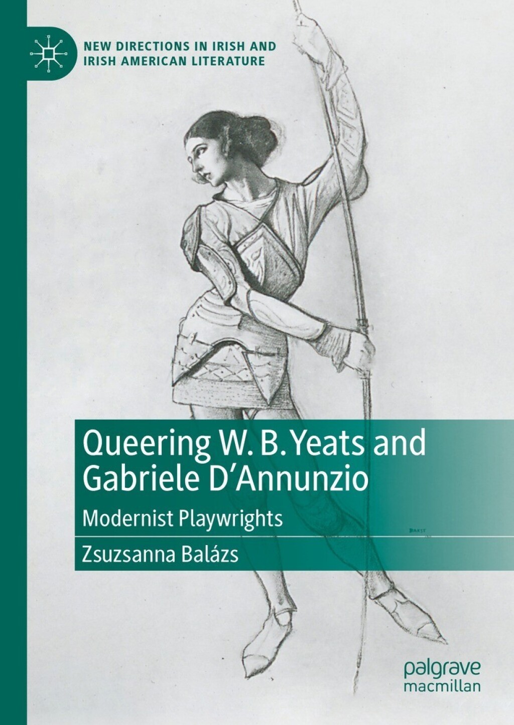 Queering W. B. Yeats and Gabriele Dâ€™Annunzio Modernist Playwrights  â€“ PDF/EPUB Version Downloadable
