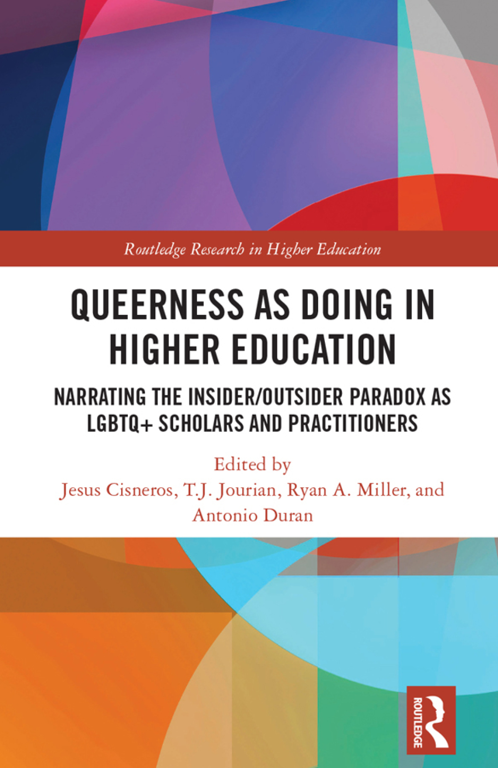 Queerness as Doing in Higher Education Narrating the Insider/Outsider Paradox as LGBTQ+ Scholars and Practitioners 1st Edition â€“ PDF/EPUB Version Downloadable