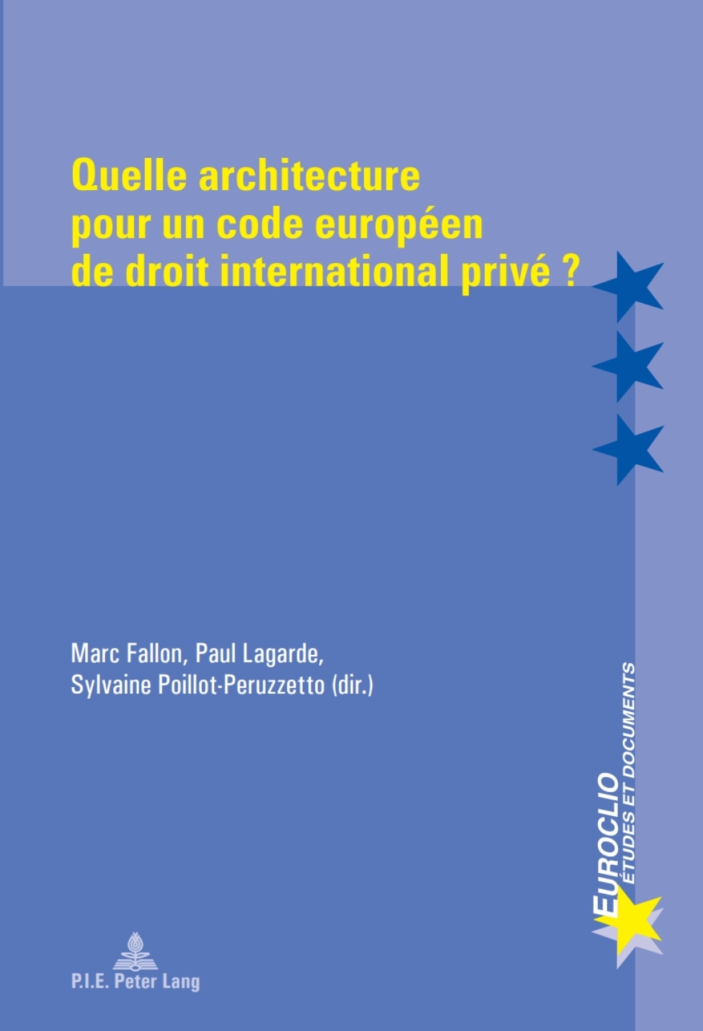Quelle architecture pour un code europÃ©en de droit international privÃ© ? 1st Edition â€“ PDF/EPUB Version Downloadable