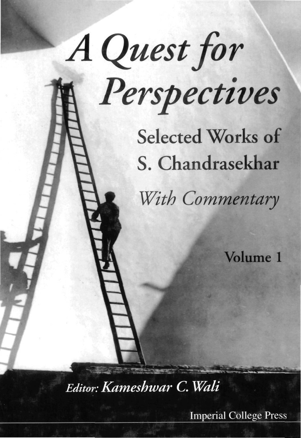 QUEST FOR PERSPECTIVES, A (2V) Selected Works of S Chandrasekhar (With Commentary)(In 2 Volumes)  â€“ PDF/EPUB Version Downloadable