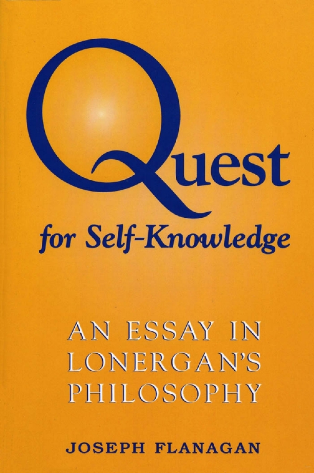 Quest for Self-Knowledge An Essay in Lonergan's Philosophy 1st Edition â€“ PDF/EPUB Version Downloadable