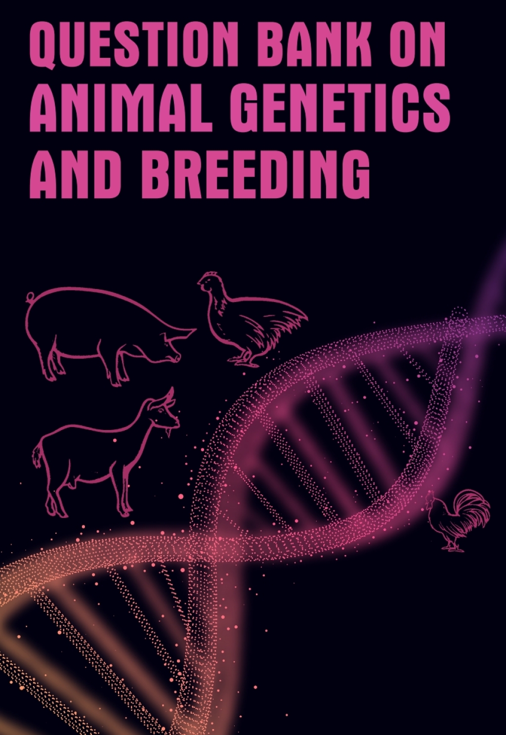 Question Bank on Animal Genetics and Breeding 1st Edition â€“ PDF/EPUB Version Downloadable