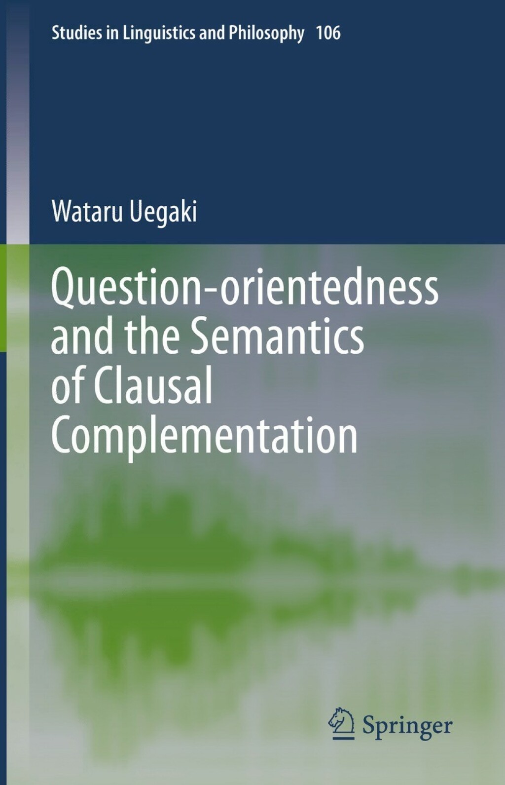 Question-orientedness and the Semantics of Clausal Complementation  â€“ PDF/EPUB Version Downloadable