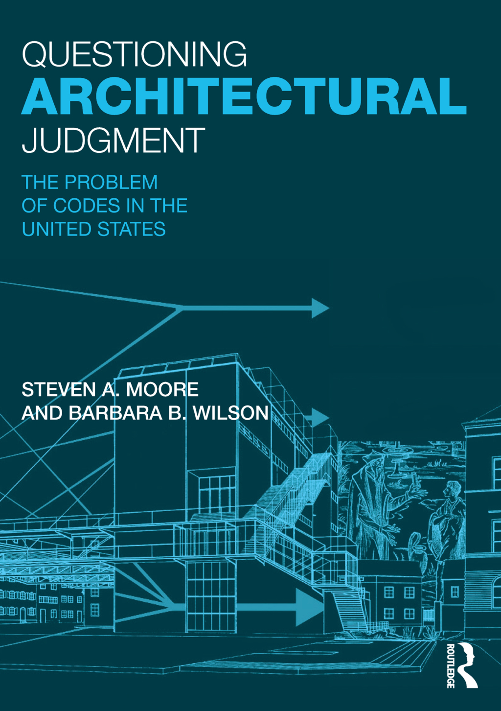Questioning Architectural Judgment The Problem of Codes in the United States 1st Edition â€“ PDF/EPUB Version Downloadable