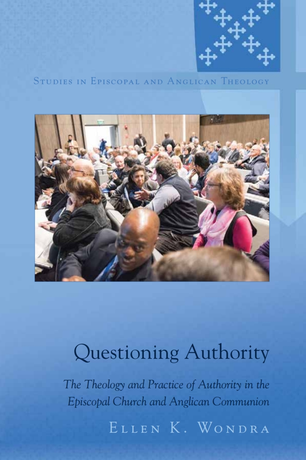 Questioning Authority The Theology and Practice of Authority in the Episcopal Church and Anglican Communion 1st Edition â€“ PDF/EPUB Version Downloadable