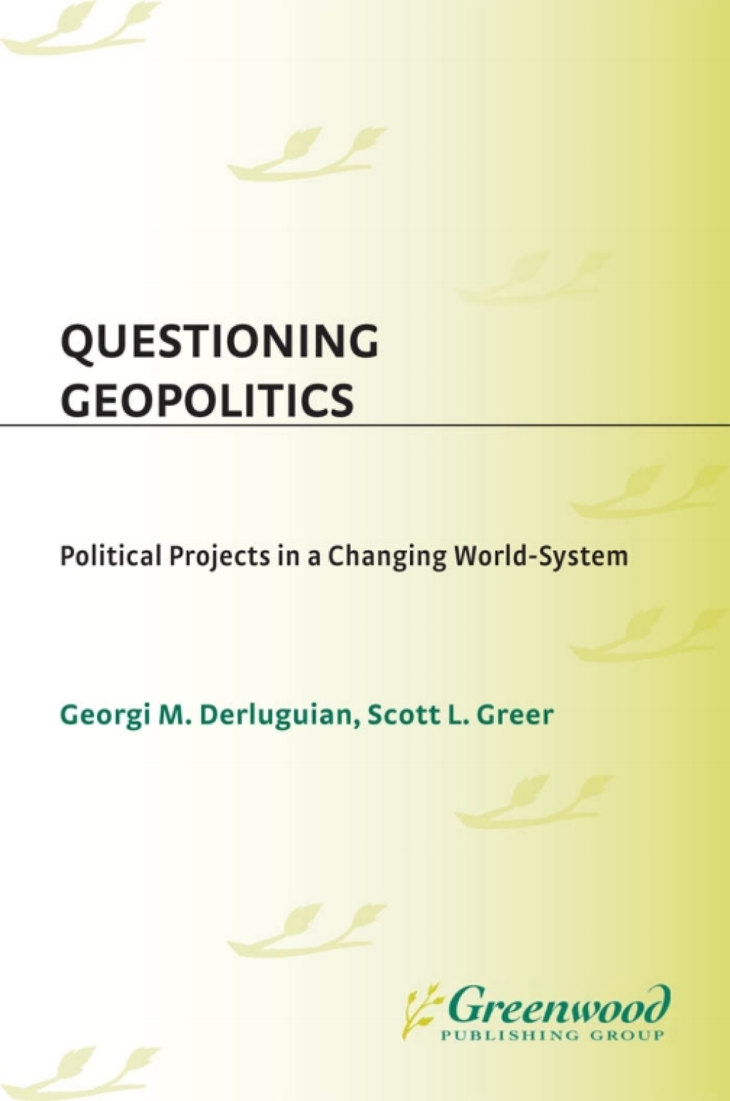 Questioning Geopolitics Political Projects in a Changing World-System 1st Edition â€“ PDF/EPUB Version Downloadable