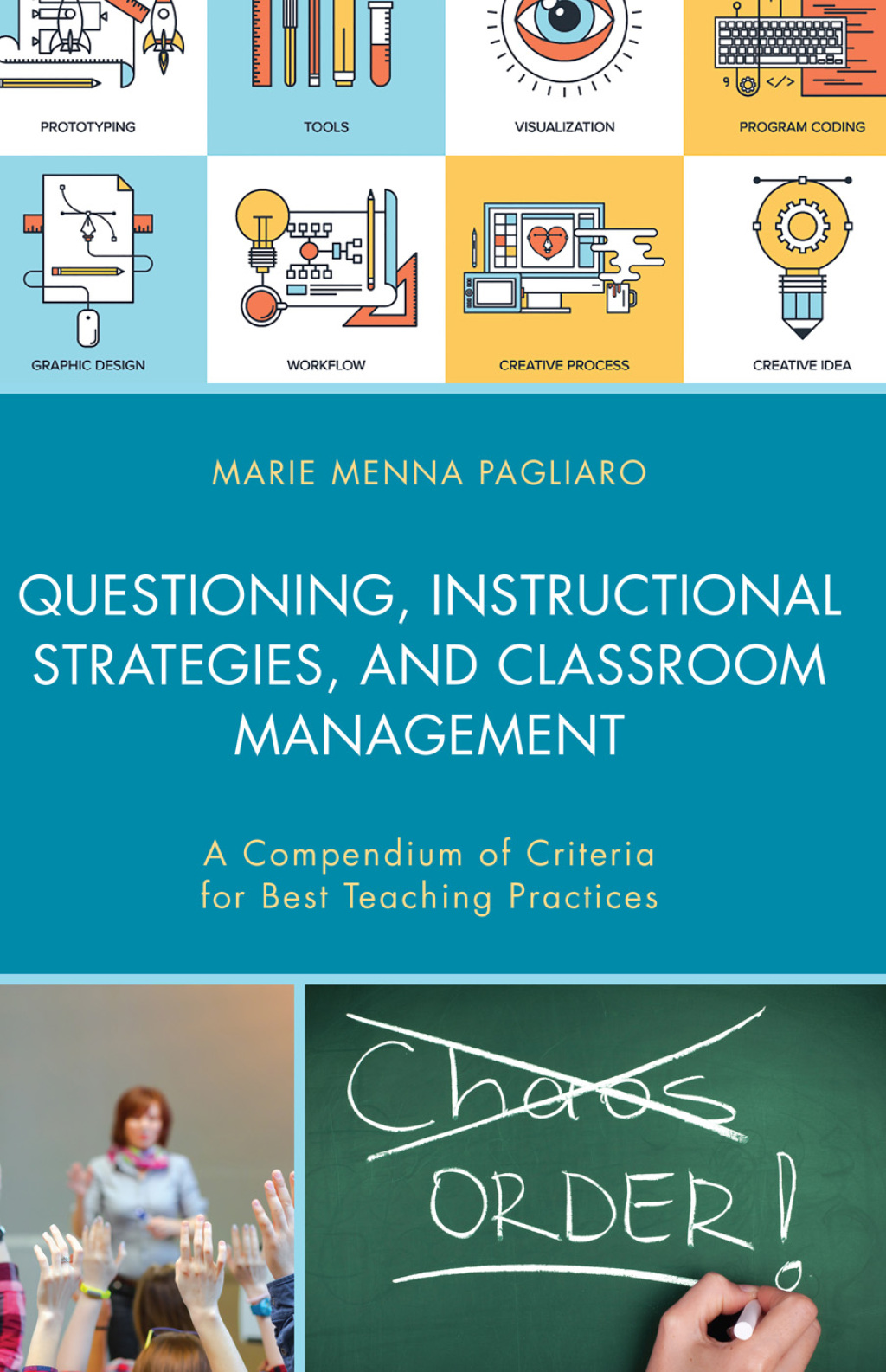 Questioning, Instructional Strategies, and Classroom Management A Compendium of Criteria for Best Teaching Practices - (PDF/EPUB Version)