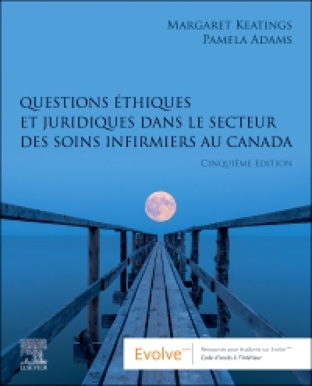 Questions Ã©thiques et juridiques dans le secteur des soins infirmiers au Canada 5th Edition â€“ PDF/EPUB Version Downloadable