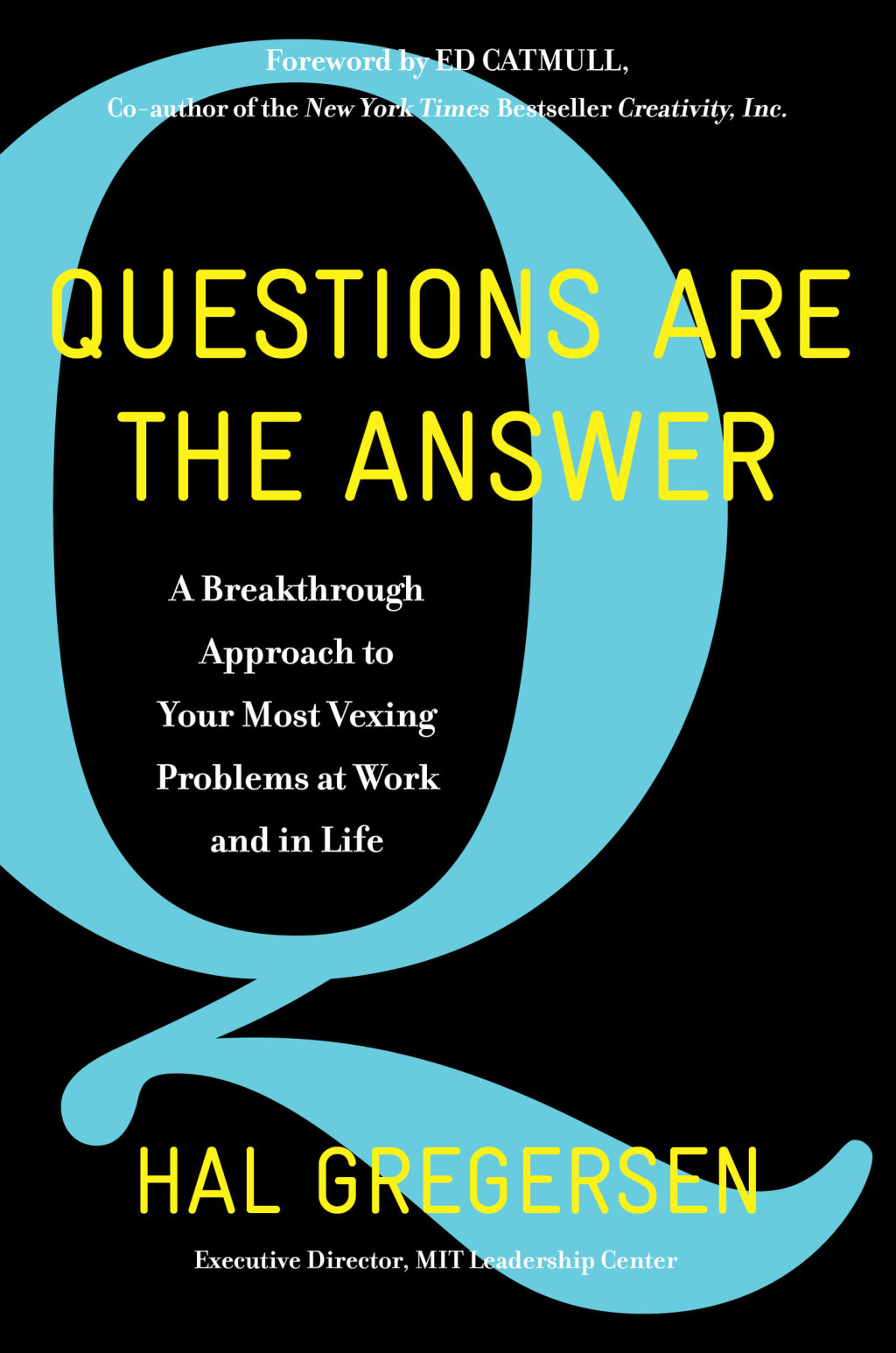 Questions Are the Answer A Breakthrough Approach to Your Most Vexing Problems at Work and in Life - (PDF/EPUB Version)