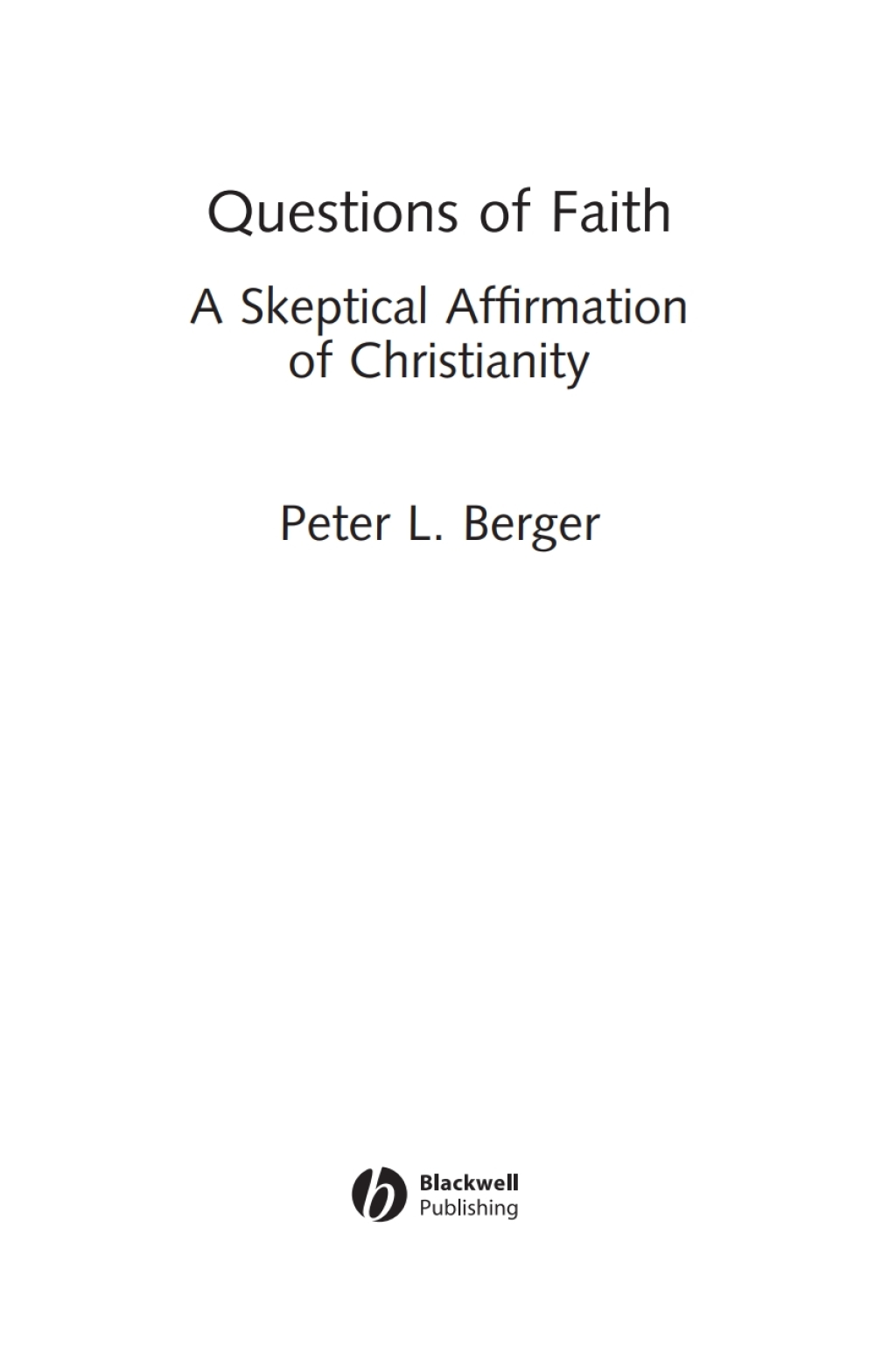 Questions of Faith A Skeptical Affirmation of Christianity 1st Edition â€“ PDF/EPUB Version Downloadable