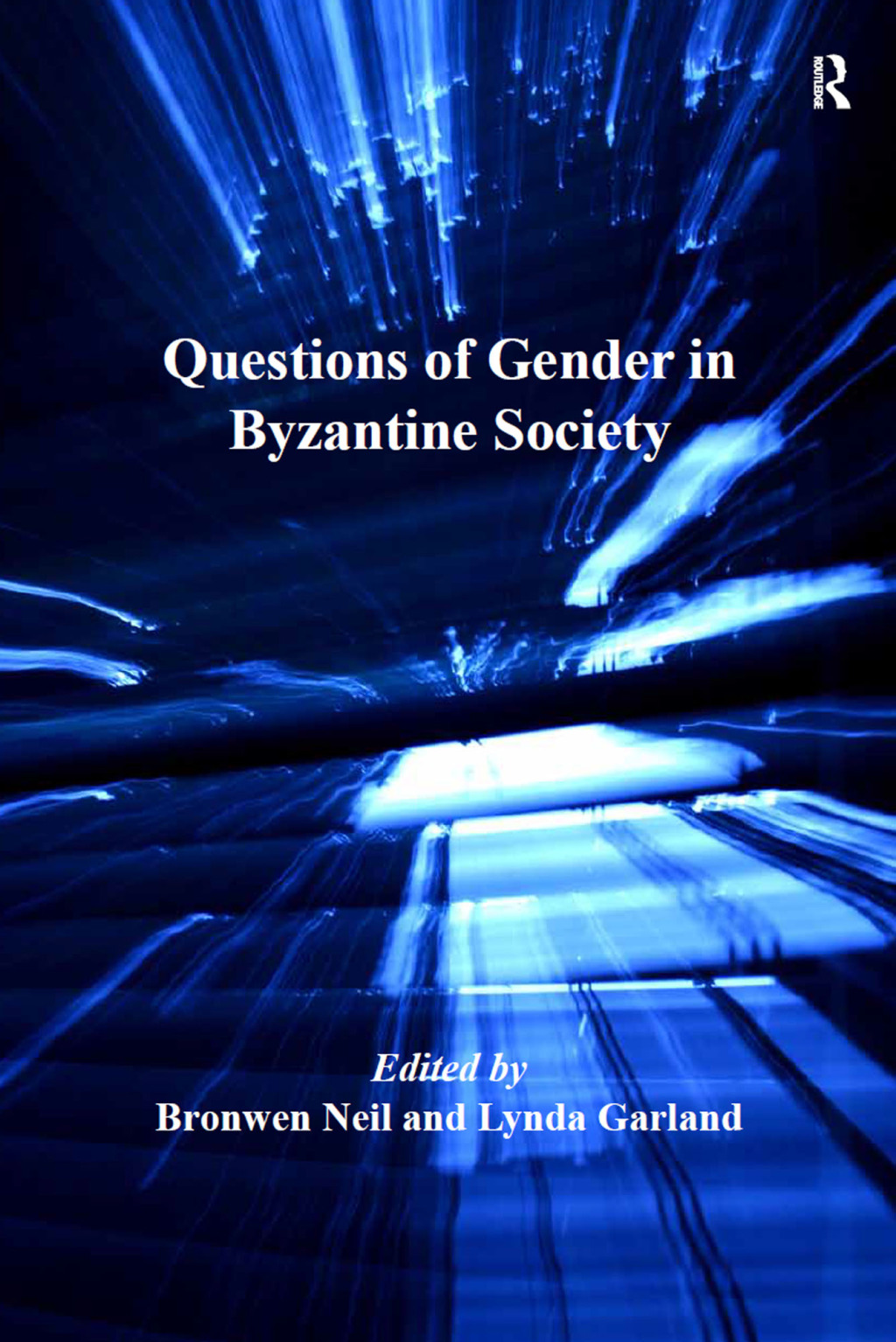 Questions of Gender in Byzantine Society 1st Edition â€“ PDF/EPUB Version Downloadable