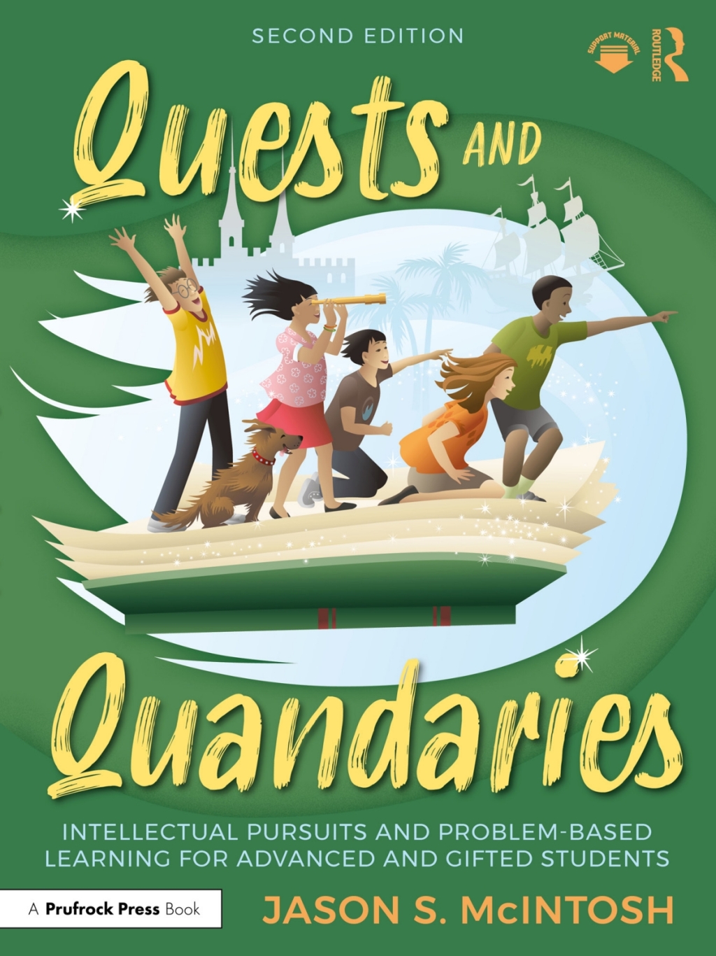 Quests and Quandaries Intellectual Pursuits and Problem-Based Learning for Advanced and Gifted Students 2nd Edition â€“ PDF/EPUB Version Downloadable