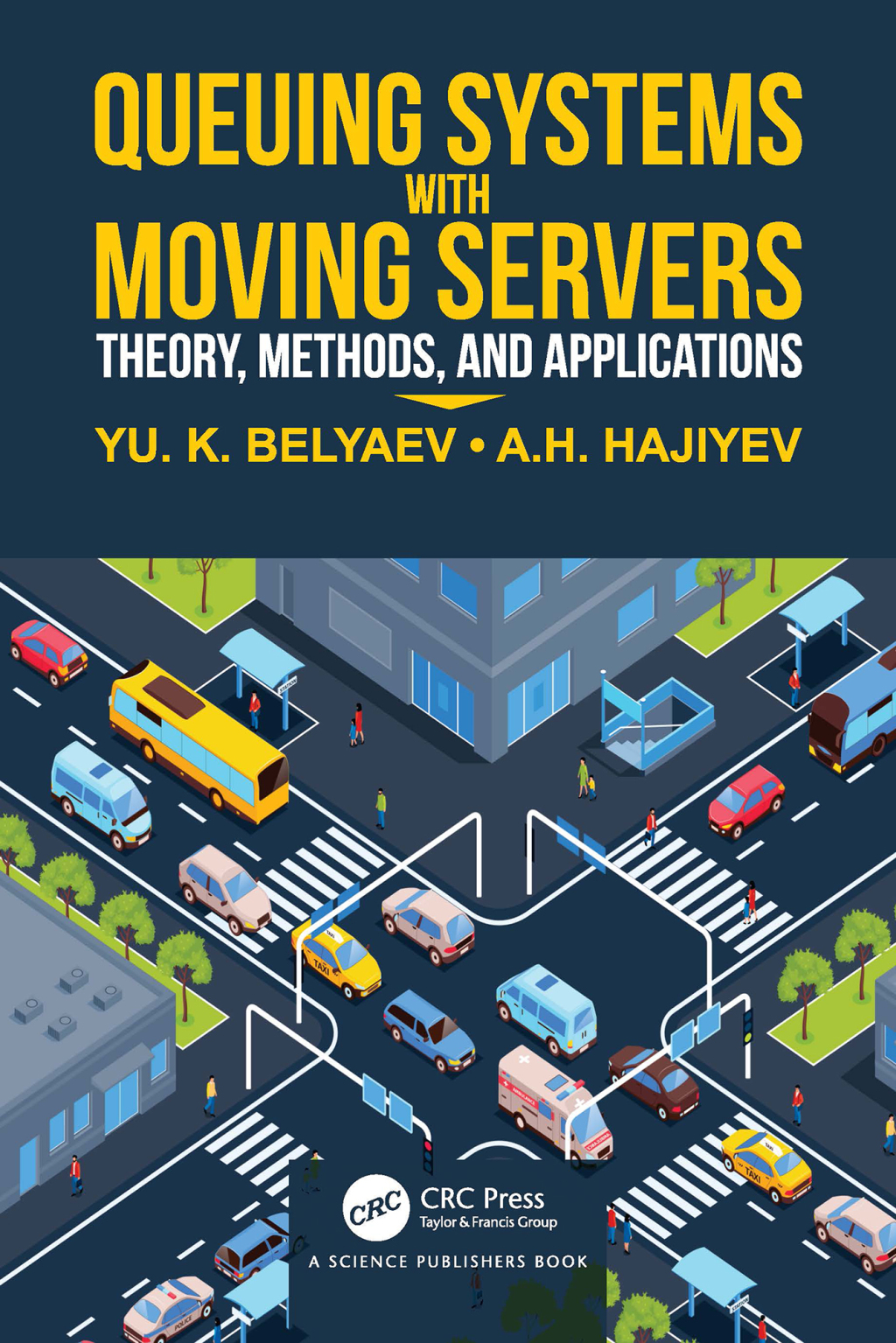 Queueing Systems with Moving Servers Theory, Methods, and Applications 1st Edition â€“ PDF/EPUB Version Downloadable