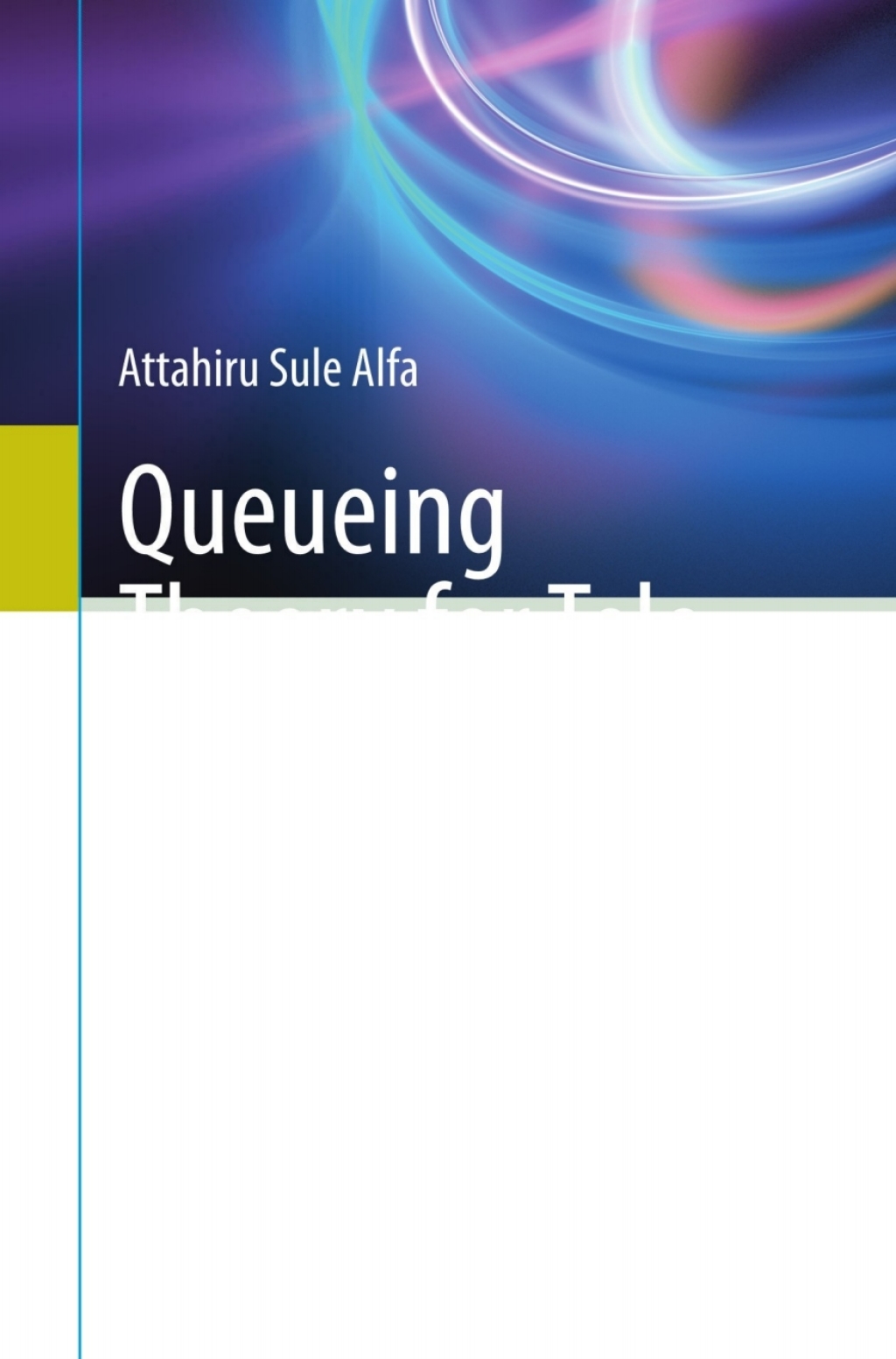 Queueing Theory for Telecommunications Discrete Time Modelling of a Single Node System  â€“ PDF/EPUB Version Downloadable