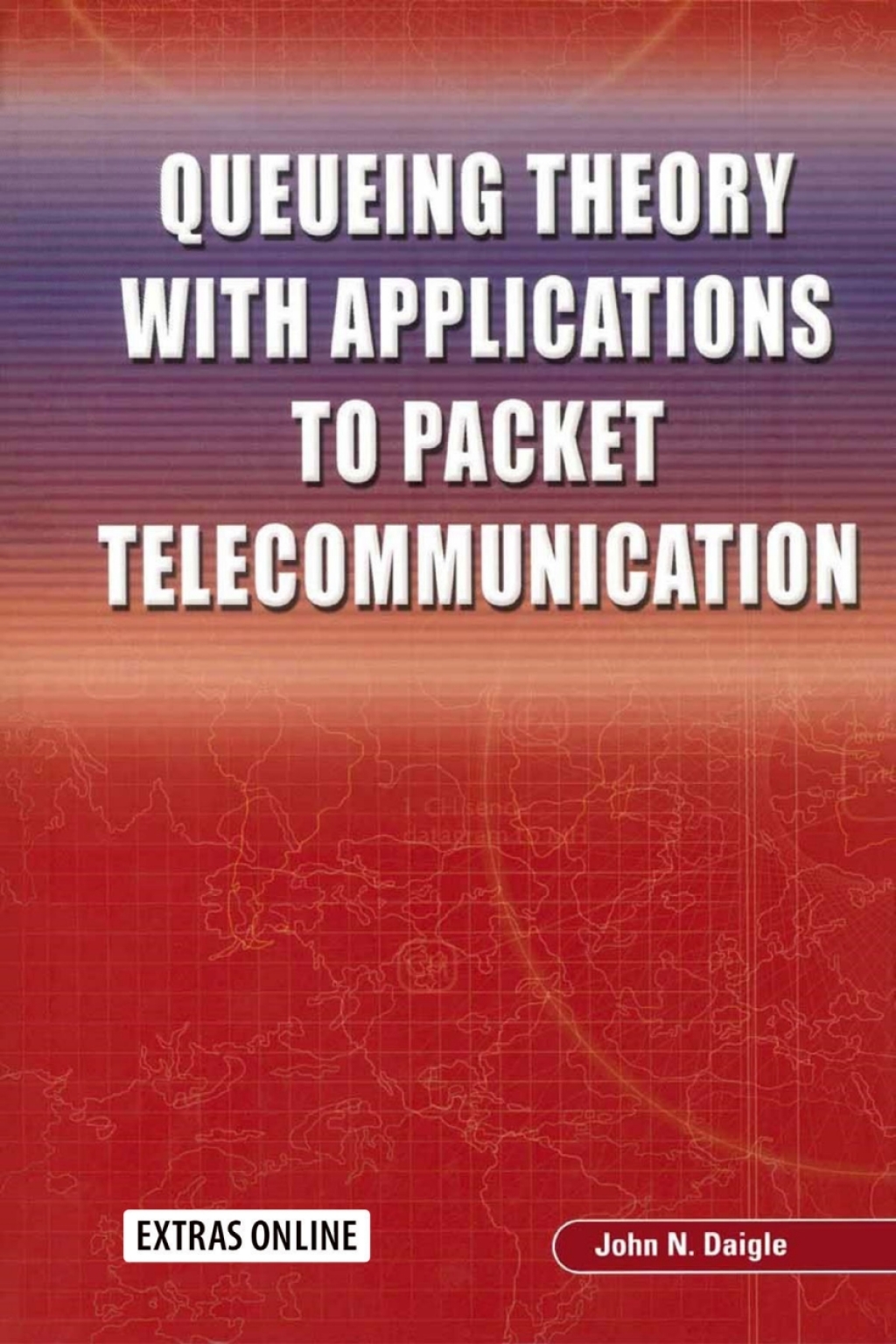 Queueing Theory with Applications to Packet Telecommunication  â€“ PDF/EPUB Version Downloadable