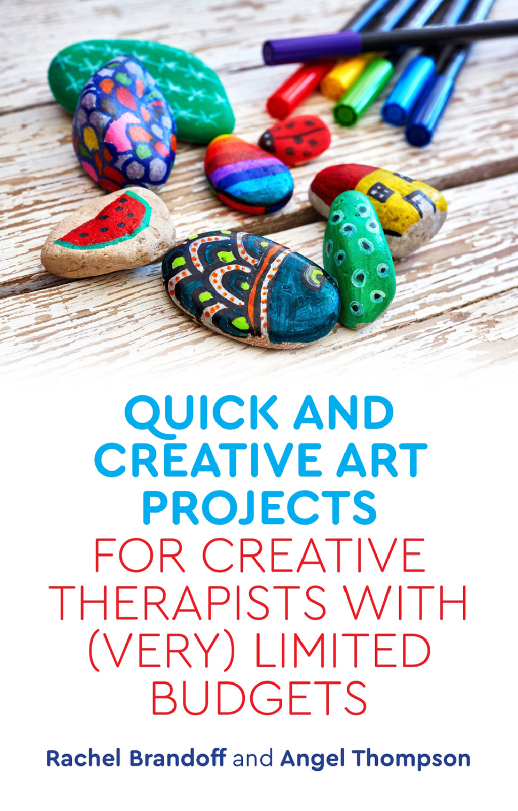 Quick and Creative Art Projects for Creative Therapists with (Very) Limited Budgets - (PDF/EPUB Version)